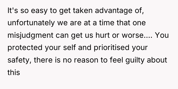 It's so easy to get taken advantage of, unfortunately we...