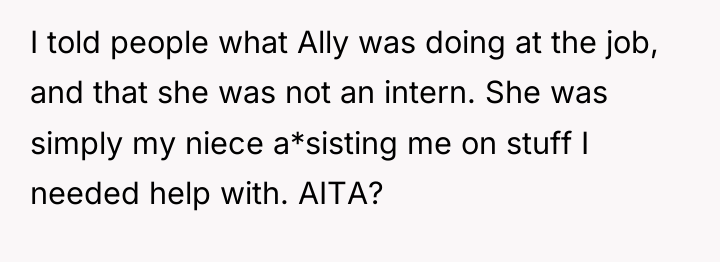 I told people what Ally was doing at the job,...