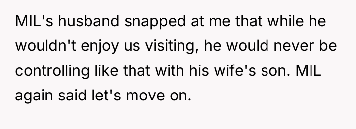 MIL's husband snapped at me that while he wouldn't enjoy...