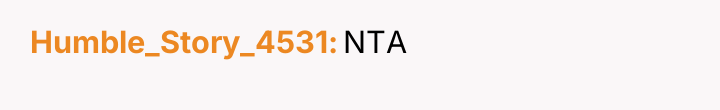 Humble_Story_4531 NTA