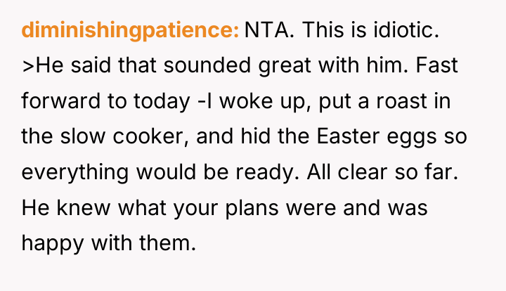 diminishingpatience NTA. This is idiotic. >He said that sounded great...