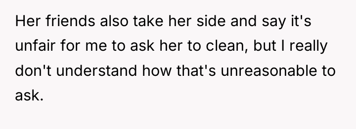 Her friends also take her side and say it's unfair...