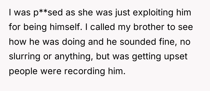 I was p**sed as she was just exploiting him for...