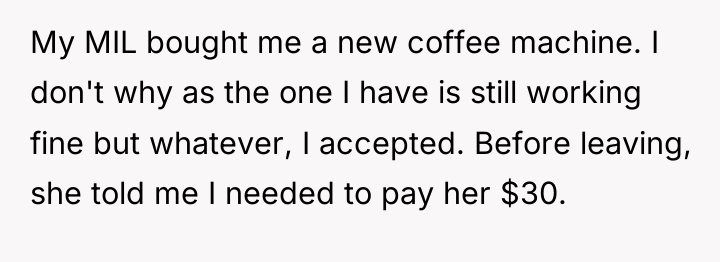 My MIL bought me a new coffee machine. I don't...
