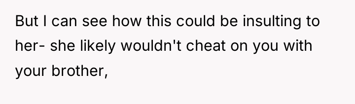 But I can see how this could be insulting to...