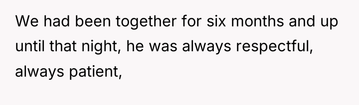 We had been together for six months and up until...