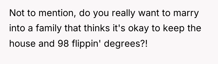 Not to mention, do you really want to marry into...