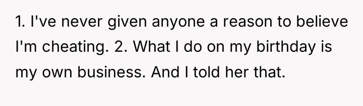 1. I've never given anyone a reason to believe I'm...