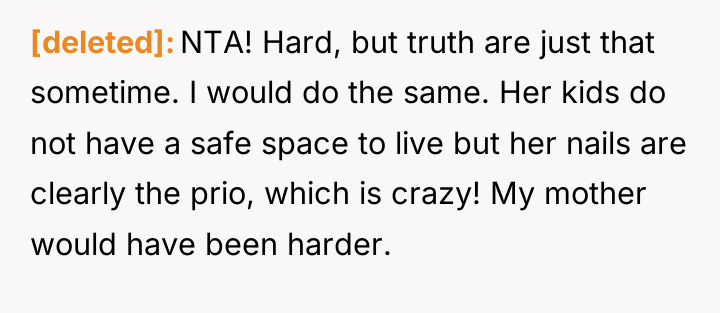 [deleted] NTA! Hard, but truth are just that sometime. I...