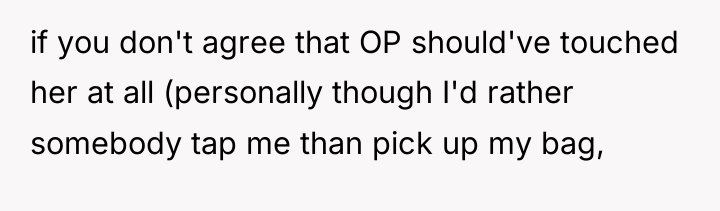 if you don't agree that OP should've touched her at...
