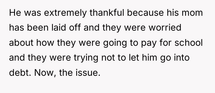 He was extremely thankful because his mom has been laid...