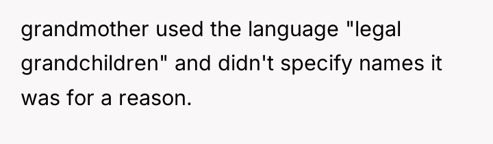 grandmother used the language "legal grandchildren" and didn't specify names...