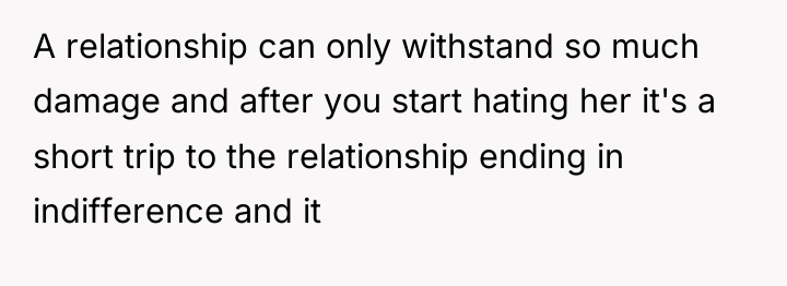 A relationship can only withstand so much damage and after...
