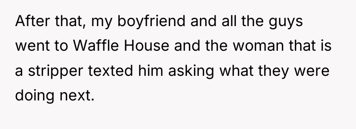 After that, my boyfriend and all the guys went to...