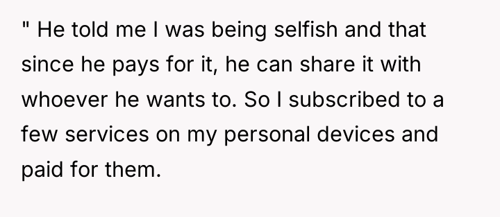 " He told me I was being selfish and that...