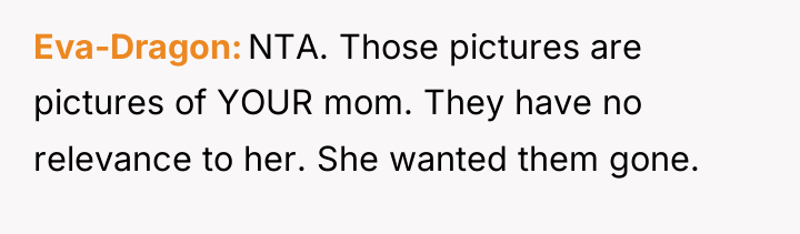 Eva-Dragon NTA. Those pictures are pictures of YOUR mom. They...