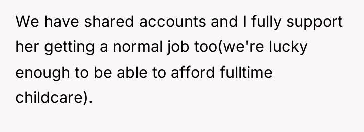 We have shared accounts and I fully support her getting...
