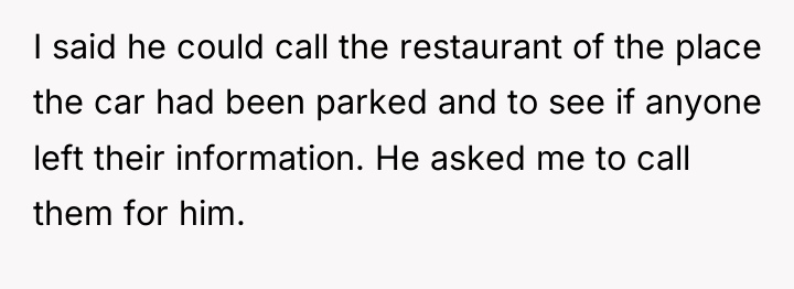 I said he could call the restaurant of the place...