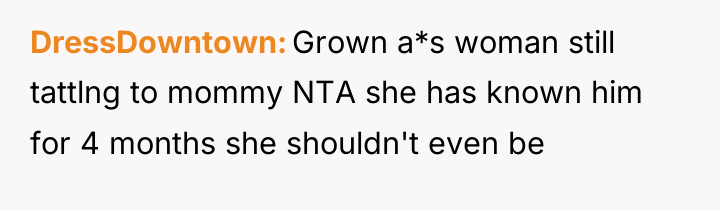 DressDowntown Grown a*s woman still tattlng to mommy NTA she...