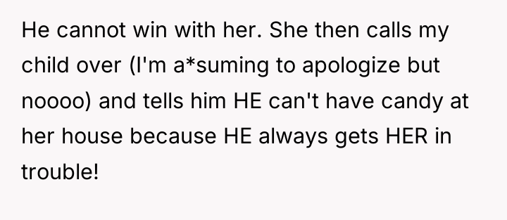 He cannot win with her. She then calls my child...
