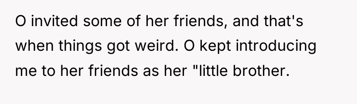 O invited some of her friends, and that's when things...