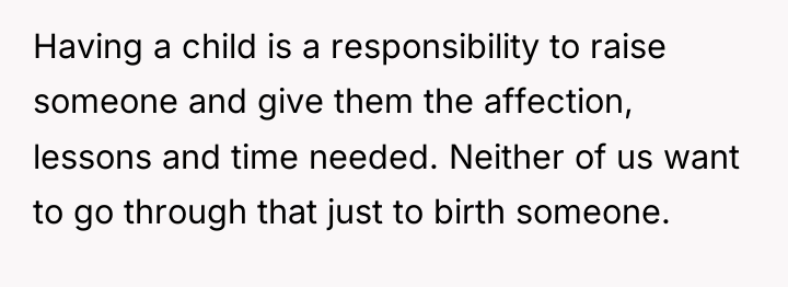Having a child is a responsibility to raise someone and...
