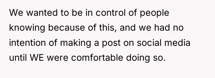 We wanted to be in control of people knowing because...