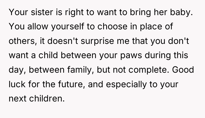 Your sister is right to want to bring her baby....