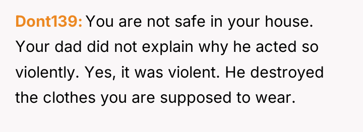Dont139 You are not safe in your house. Your dad...