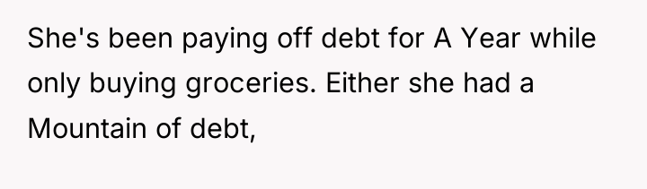 She's been paying off debt for A Year while only...