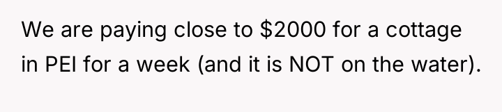 We are paying close to $2000 for a cottage in...