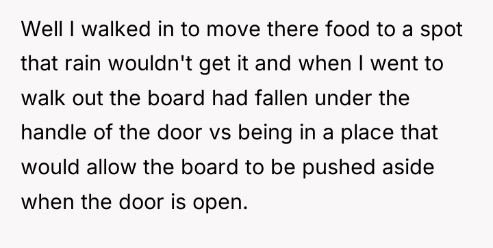 Well I walked in to move there food to a...
