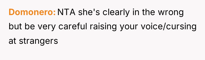 Domonero NTA she's clearly in the wrong but be very...