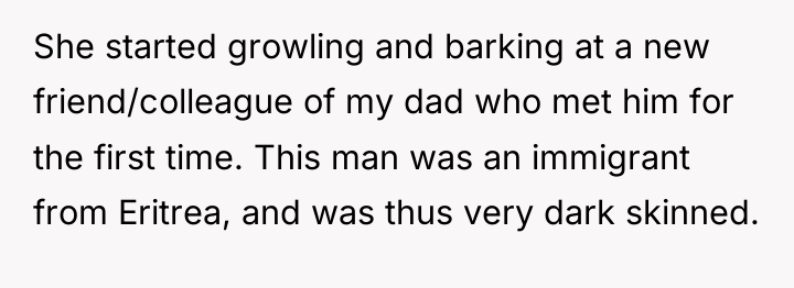 She started growling and barking at a new friend/colleague of...