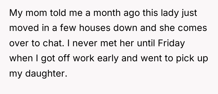 My mom told me a month ago this lady just...