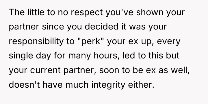 The little to no respect you've shown your partner since...