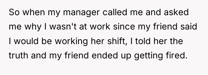 So when my manager called me and asked me why...
