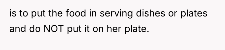 is to put the food in serving dishes or plates...