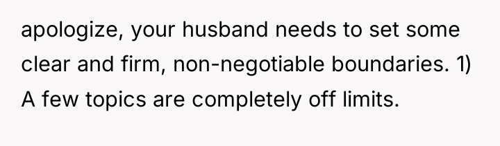 apologize, your husband needs to set some clear and firm,...