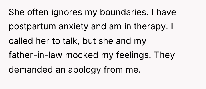 She often ignores my boundaries. I have postpartum anxiety and...