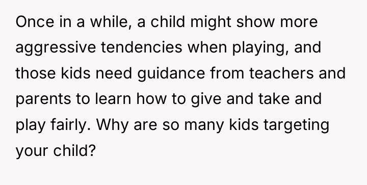 Once in a while, a child might show more aggressive...
