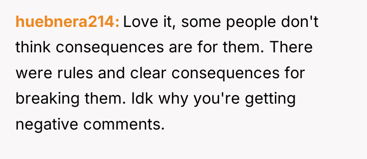 huebnera214 Love it, some people don't think consequences are for...