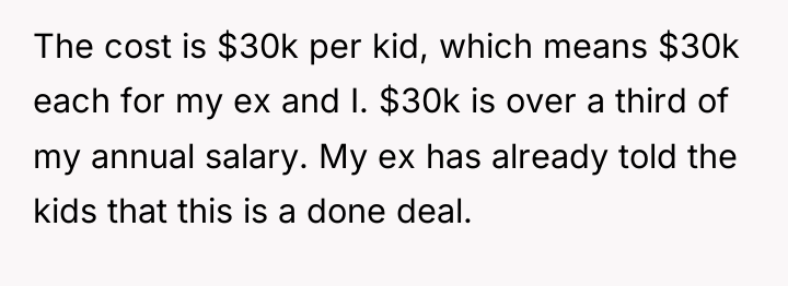 The cost is $30k per kid, which means $30k each...