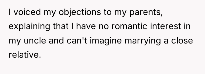 I voiced my objections to my parents, explaining that I...