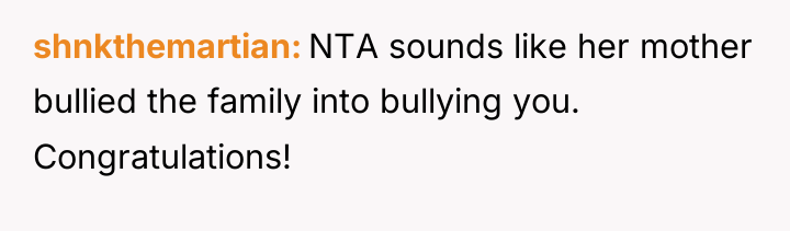 shnkthemartian NTA sounds like her mother bullied the family into...