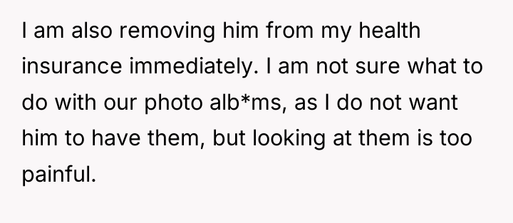I am also removing him from my health insurance immediately....