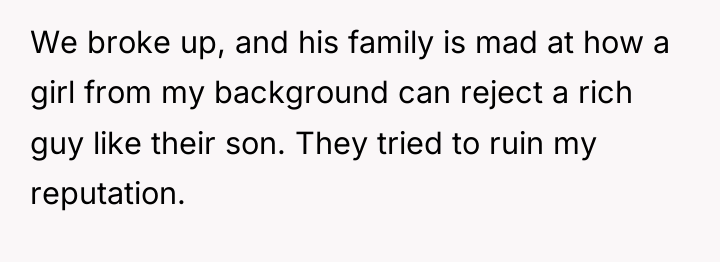 We broke up, and his family is mad at how...