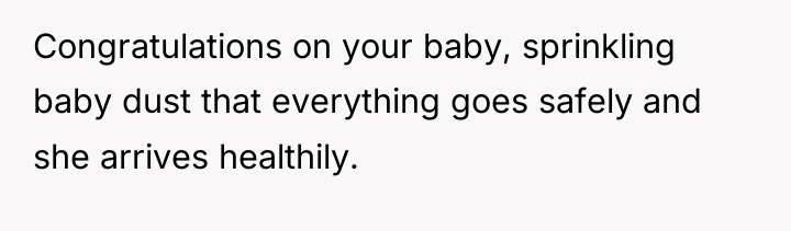 Congratulations on your baby, sprinkling baby dust that everything goes...