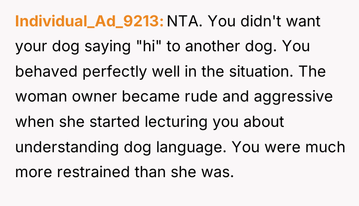 Individual_Ad_9213 NTA. You didn't want your dog saying "hi" to...