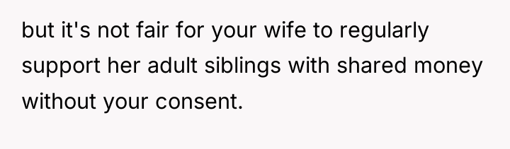 but it's not fair for your wife to regularly support...